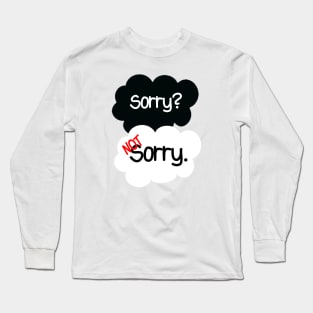 Sorry Not Sorry Long Sleeve T-Shirt